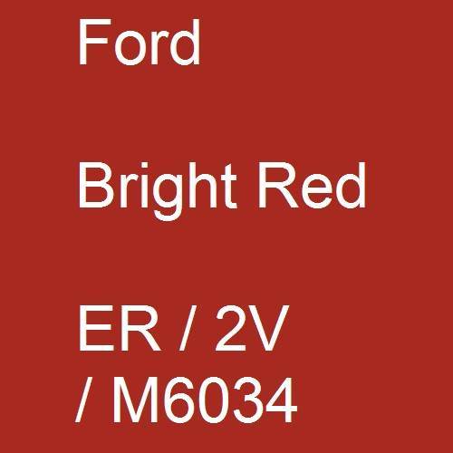 Ford, Bright Red, ER / 2V / M6034.